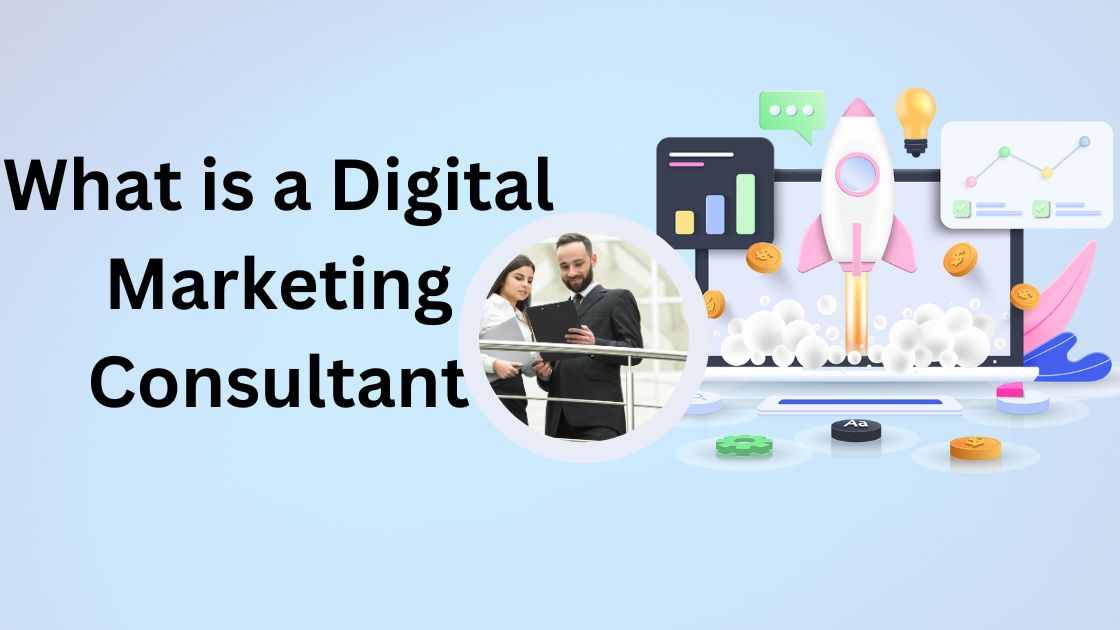 What is a Digital Marketing Consultant